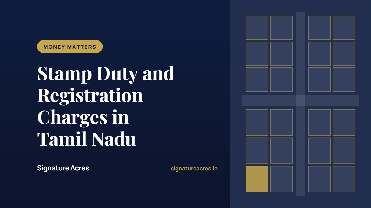 Stamp Duty and Registration Charges in Tamil Nadu (2026): What a Plot Really Costs